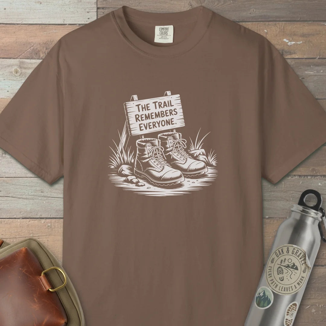 The Trail Remembers Everyone T-Shirt