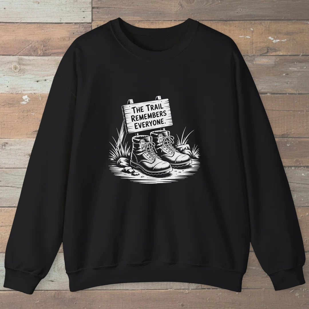 The Trail Remembers Everyone Sweatshirt