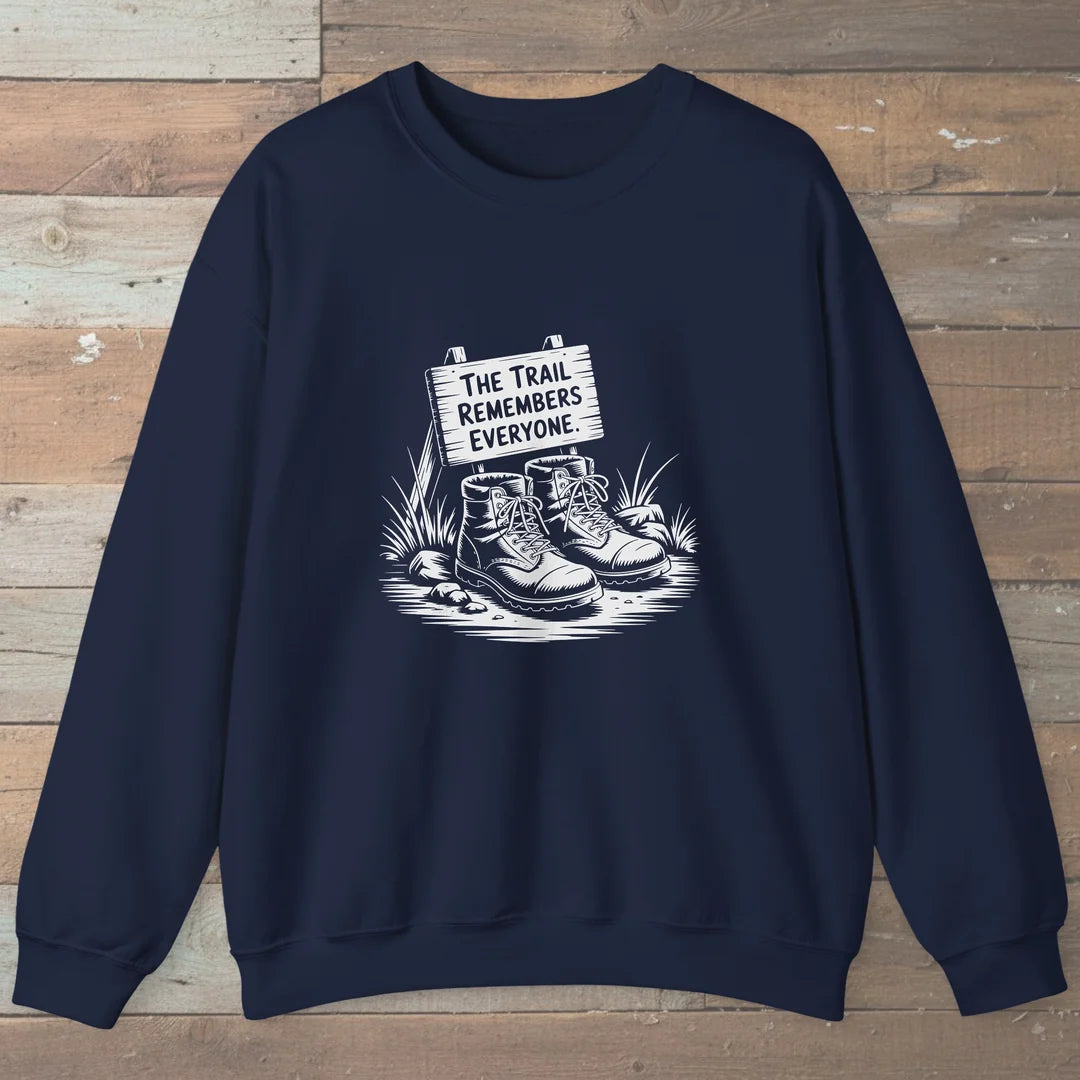 The Trail Remembers Everyone Sweatshirt