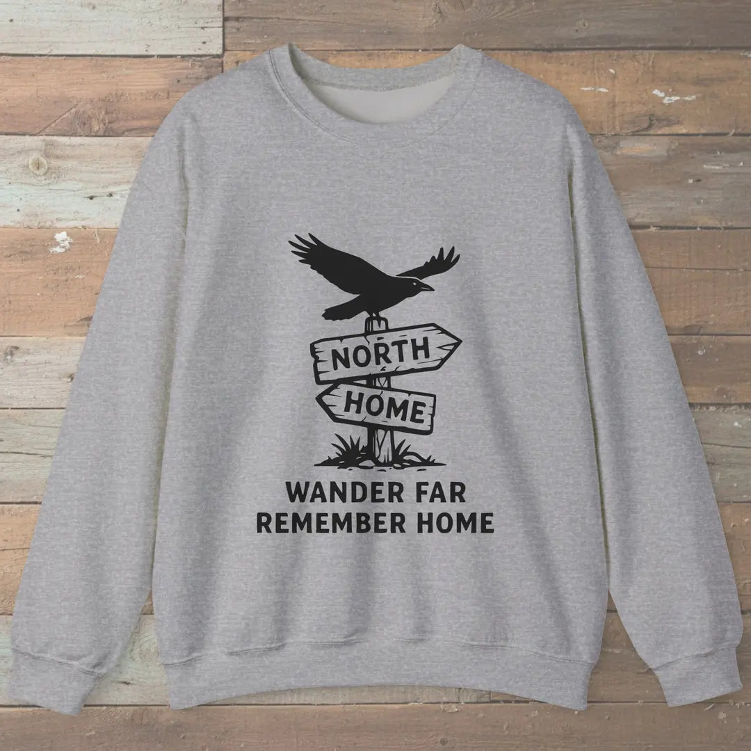 Wander Far Remember Home Sweatshirt