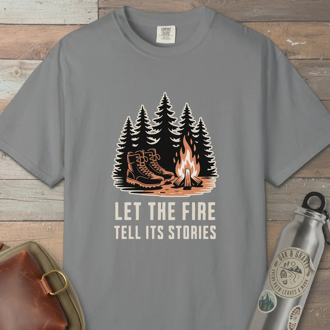Let The Fire Tell Its Stories T-Shirt