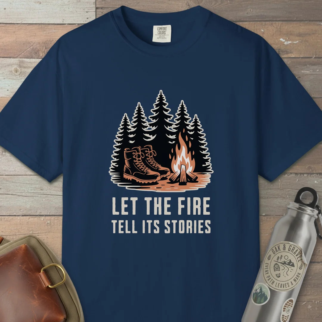 Let The Fire Tell Its Stories T-Shirt
