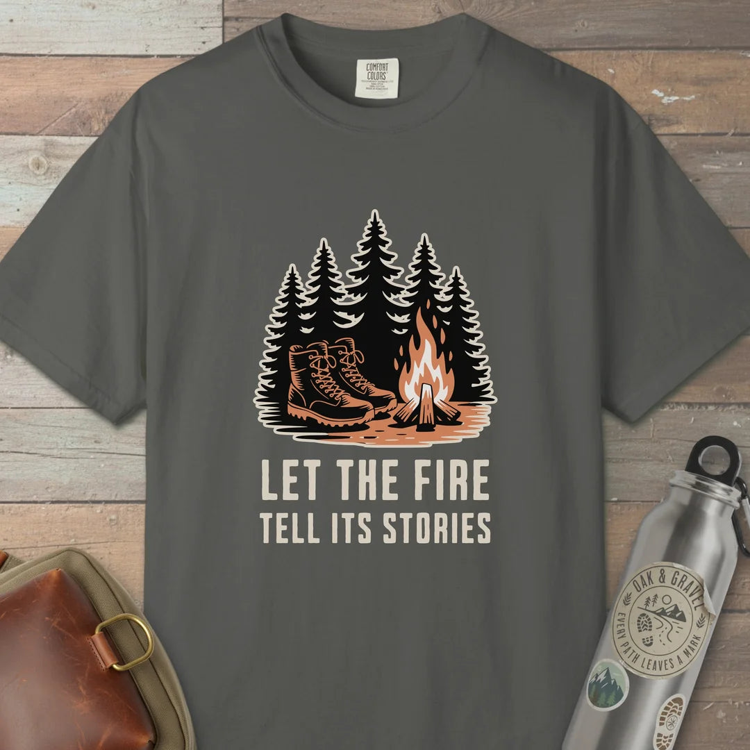 Let The Fire Tell Its Stories T-Shirt
