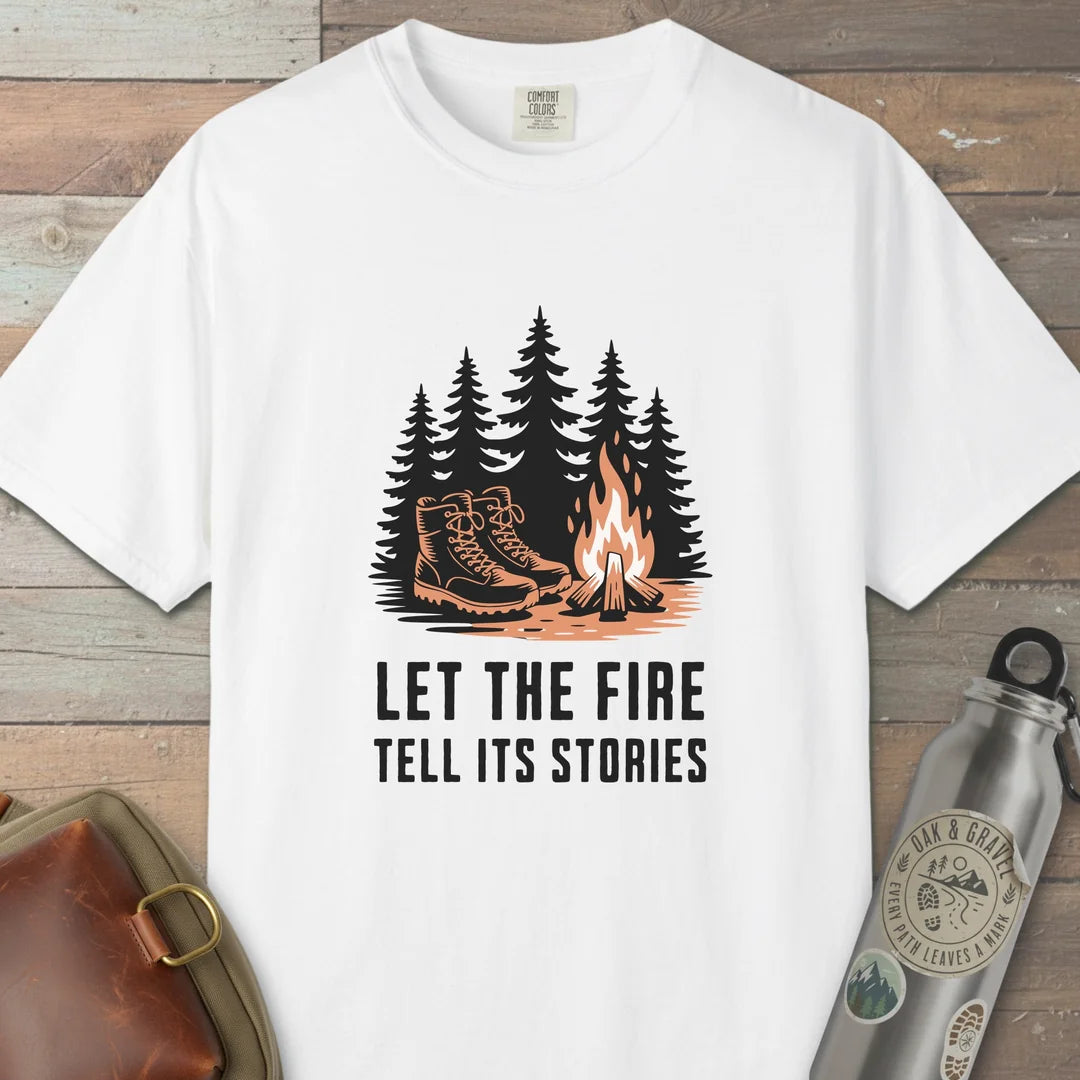 Let The Fire Tell Its Stories T-Shirt