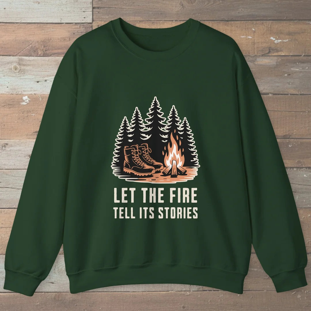 Let The Fire Tell Its Stories Sweatshirt Forest Green Outdoor Nature Tee