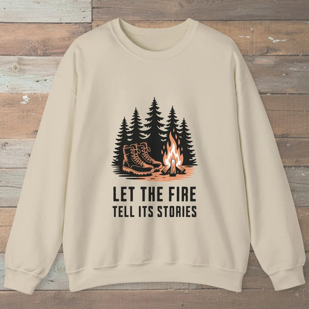 Let The Fire Tell Its Stories Sweatshirt Sand Outdoor Nature Tee