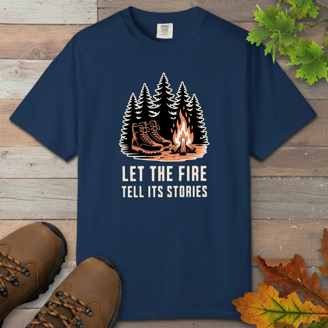Let The Fire Tell Its Stories T-Shirt