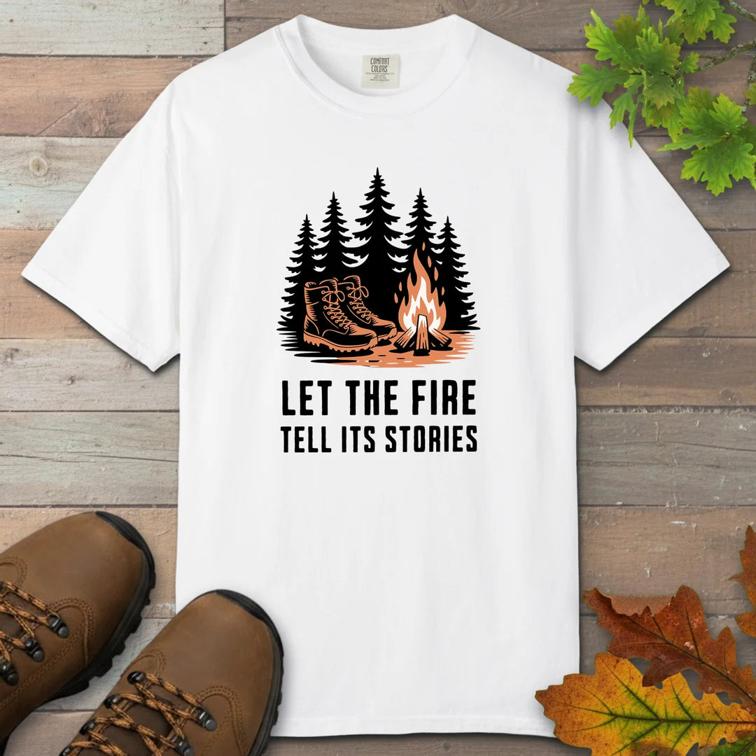Let The Fire Tell Its Stories T-Shirt