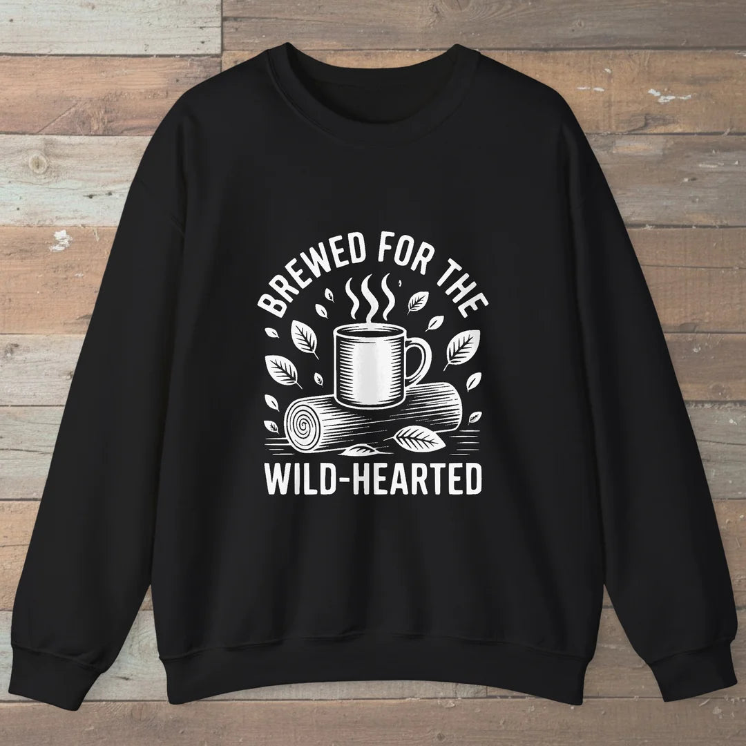 Brewed For The Wild-Hearted Sweatshirt