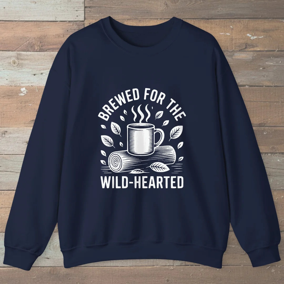 Brewed For The Wild-Hearted Sweatshirt