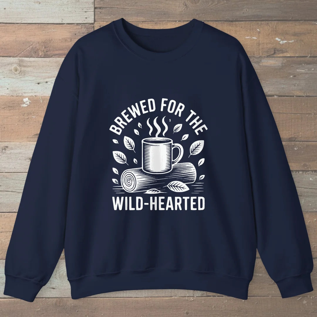 Brewed For The Wild-Hearted Sweatshirt