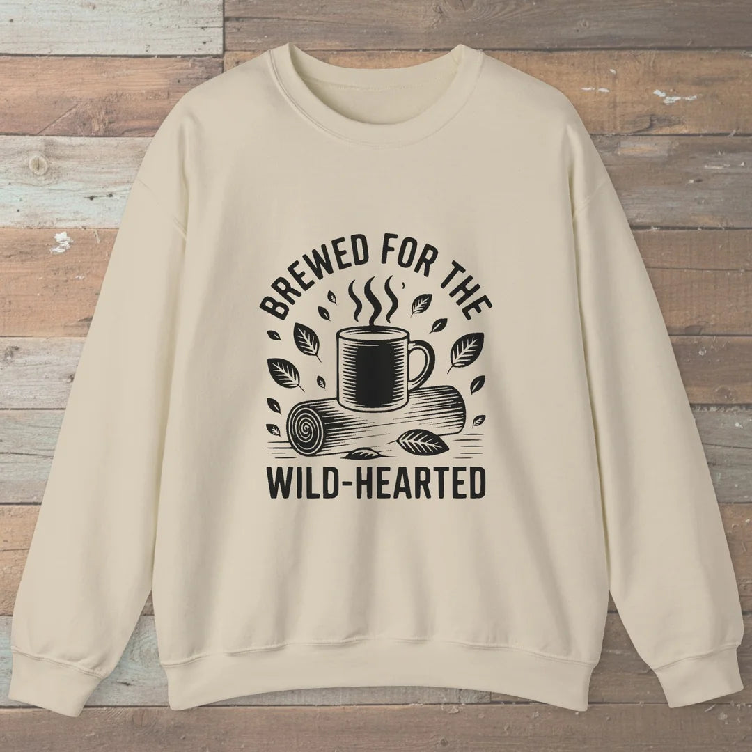 Brewed For The Wild-Hearted Sweatshirt