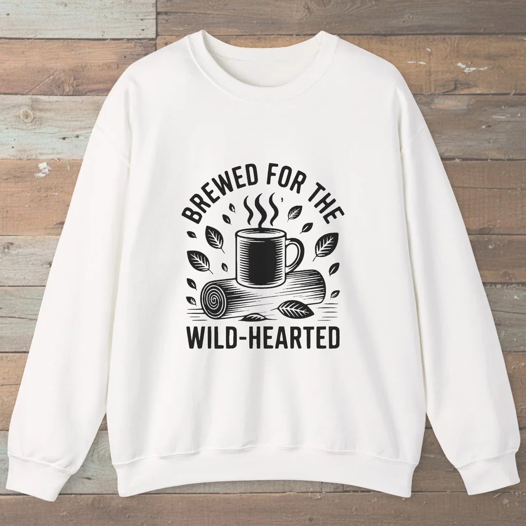 Brewed For The Wild-Hearted Sweatshirt