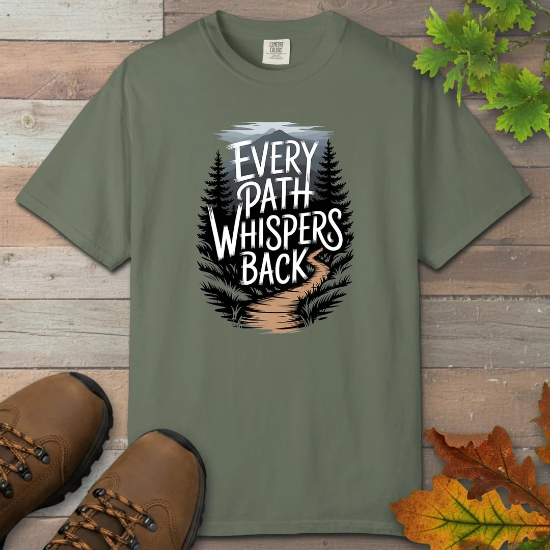 Every Path Whispers Back T-Shirt