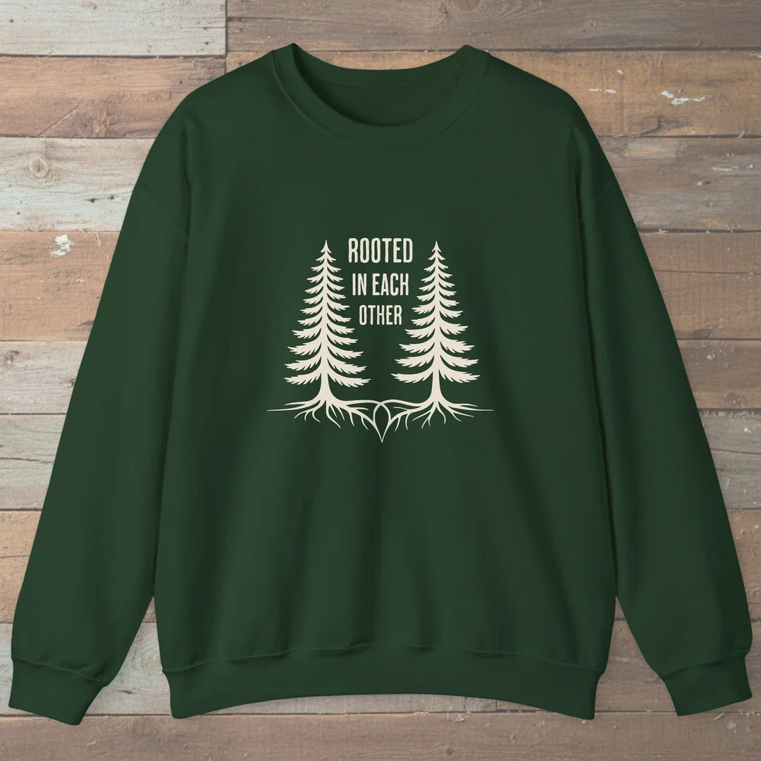 Rooted In Each Other Sweatshirt Forest Green Outdoor Nature Tee