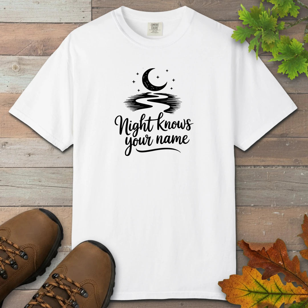 Night Knows Your Name T-Shirt