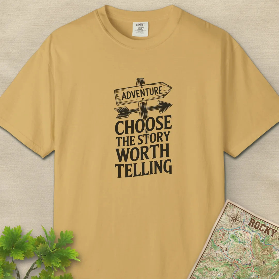 Choose The Story Worth Telling T-Shirt