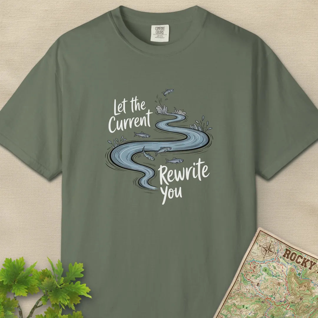 Let the Current Rewrite You T-Shirt