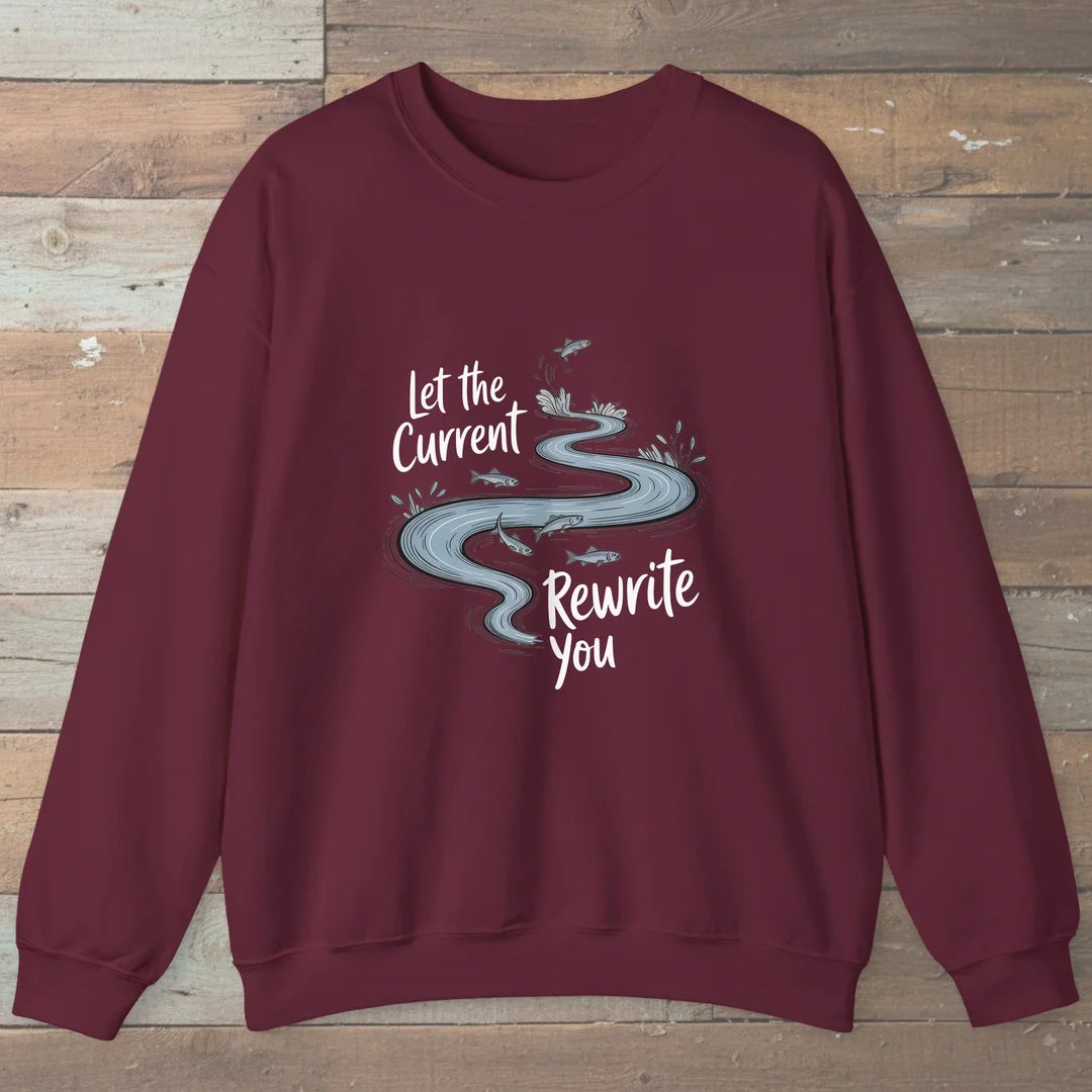 Let The Current Rewrite You Sweatshirt Maroon Outdoor Nature Tee