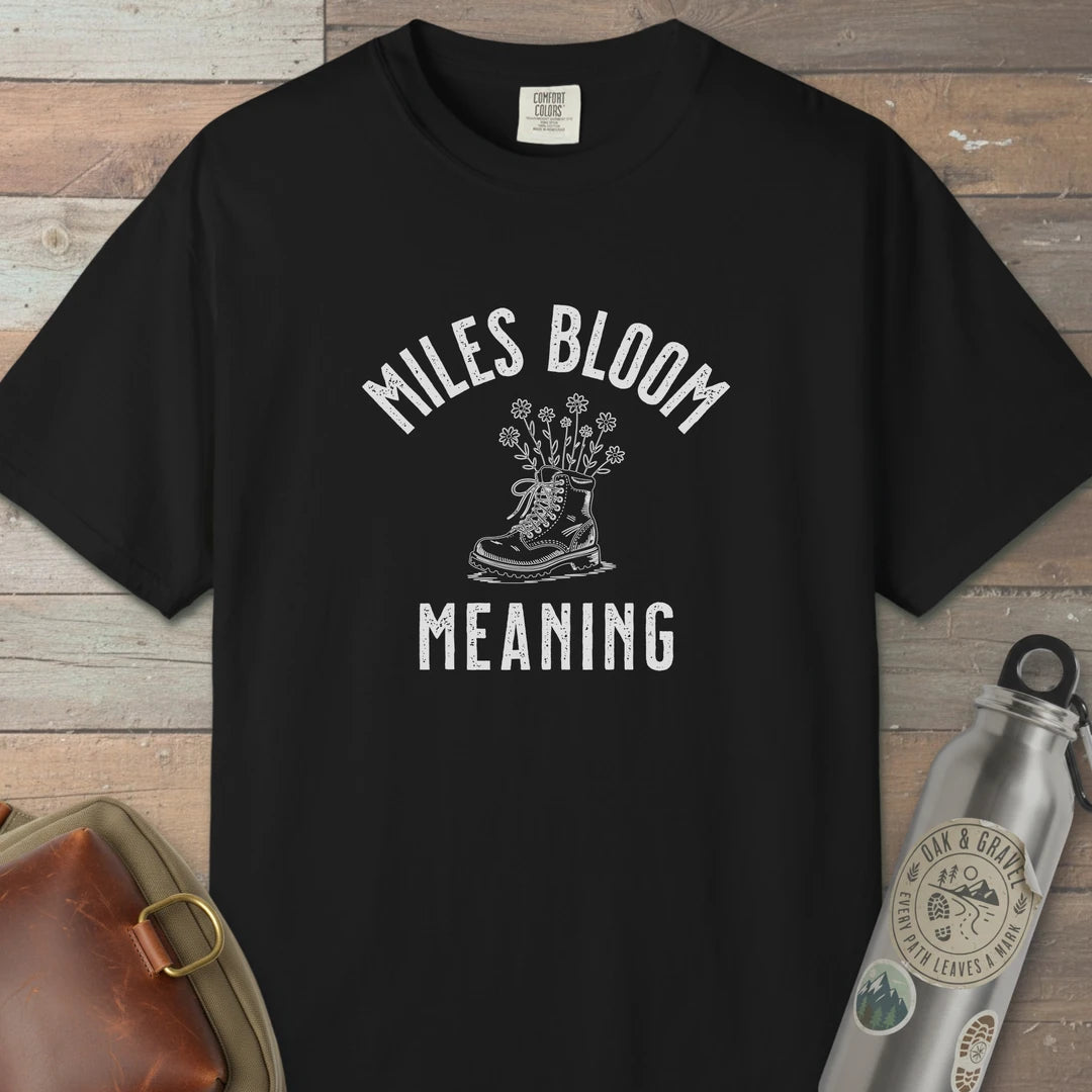 Miles Bloom Meaning T-Shirt