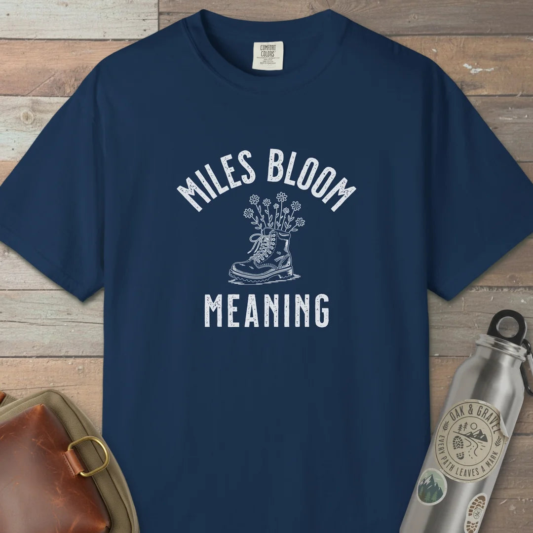 Miles Bloom Meaning T-Shirt