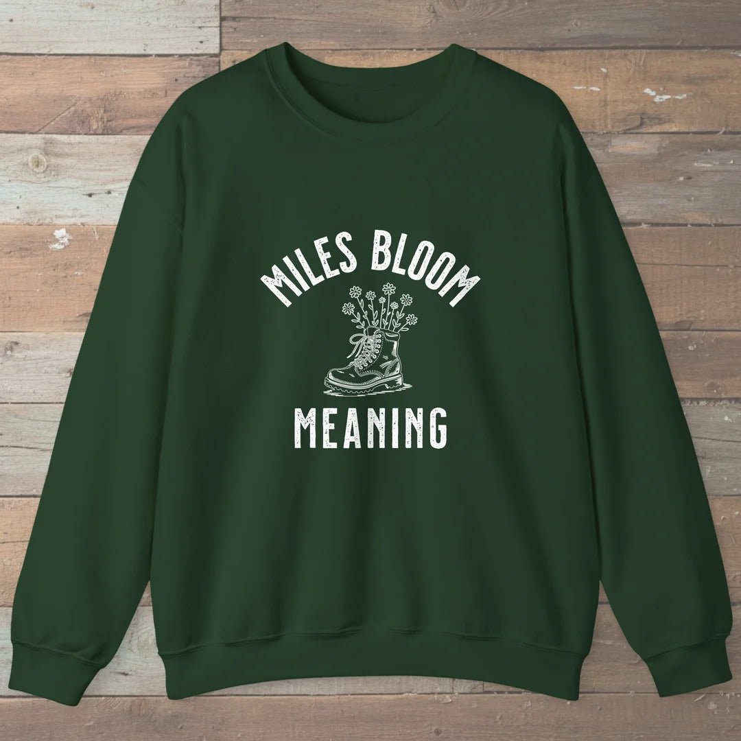 Miles Bloom Meaning Sweatshirt
