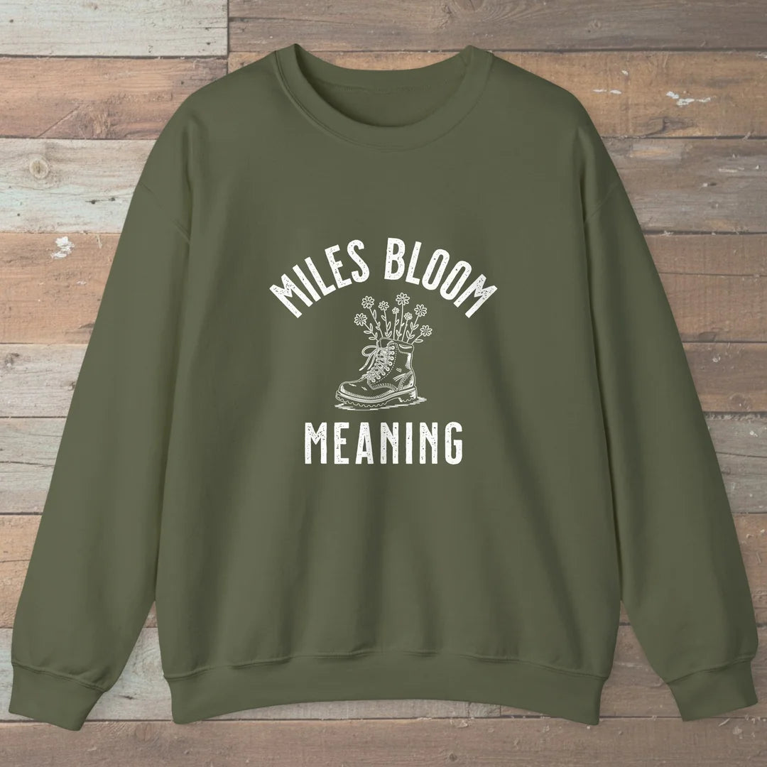 Miles Bloom Meaning Sweatshirt
