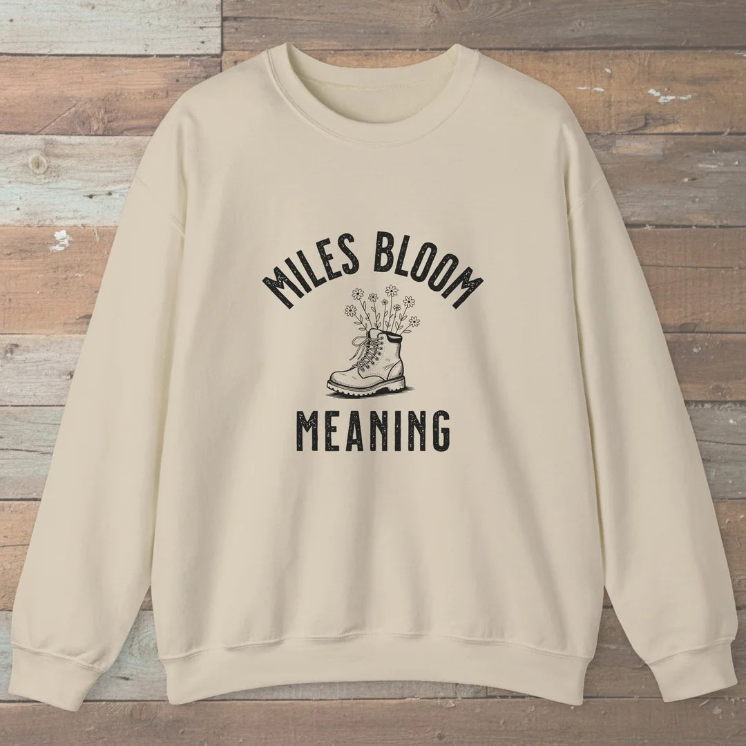 Miles Bloom Meaning Sweatshirt