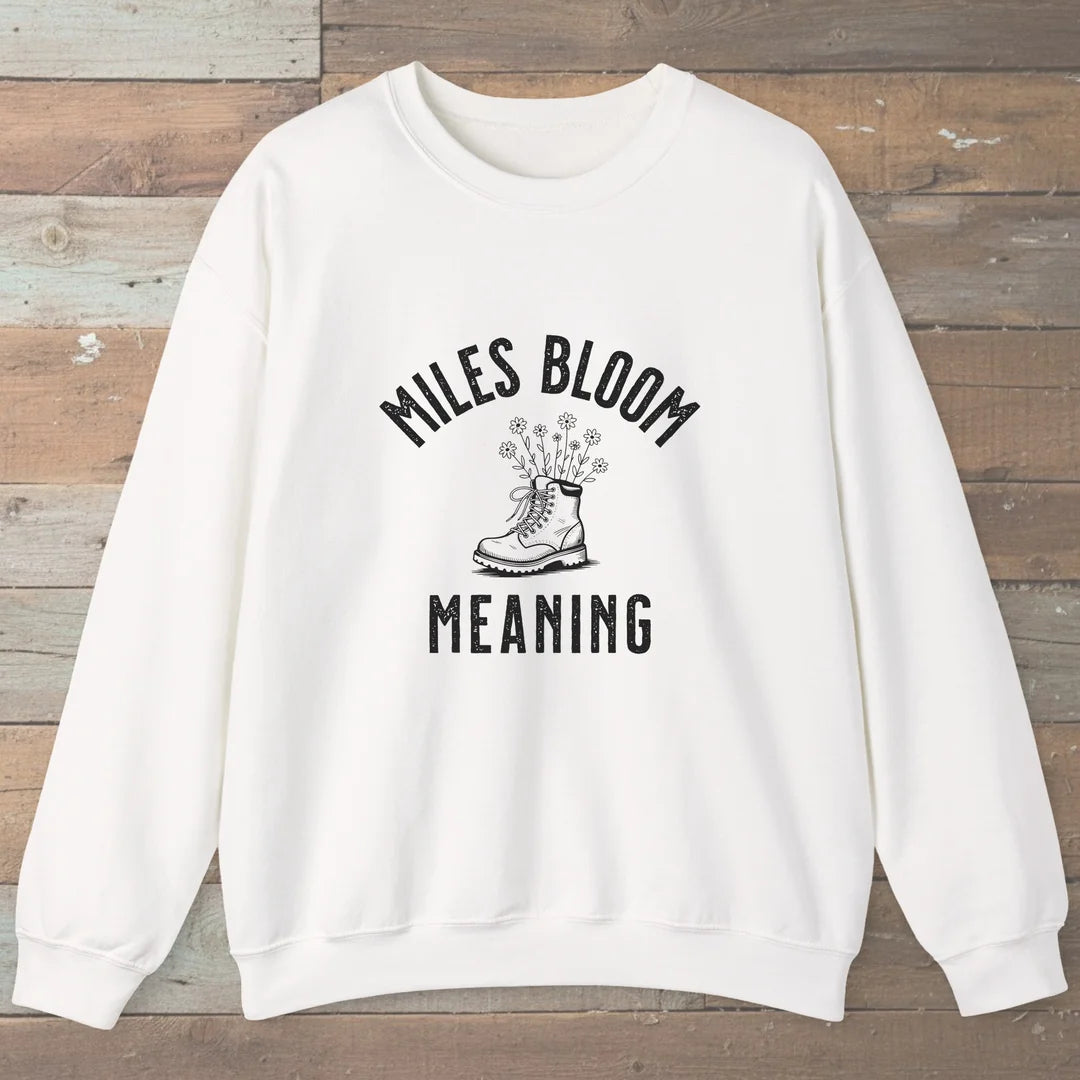 Miles Bloom Meaning Sweatshirt