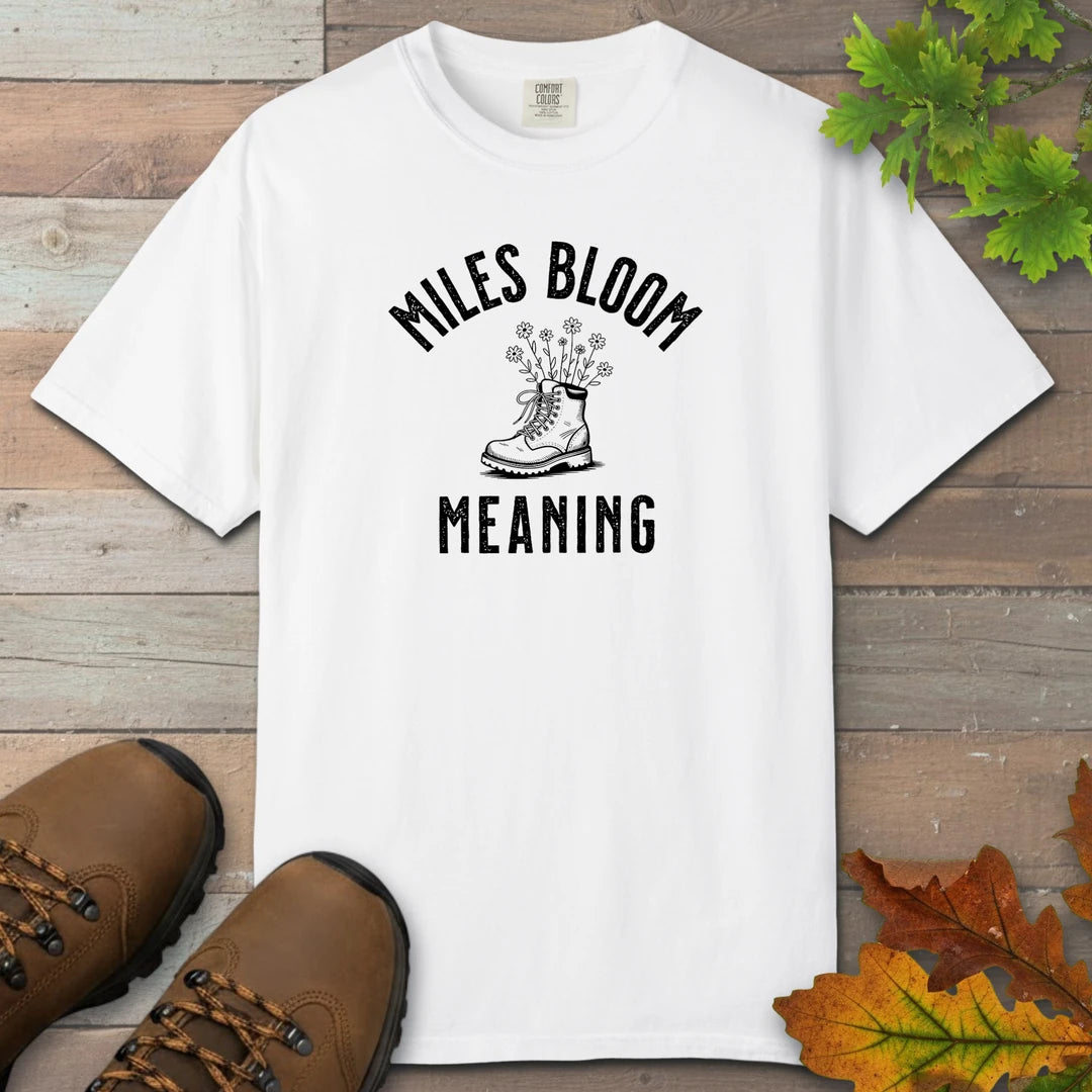 Miles Bloom Meaning T-Shirt