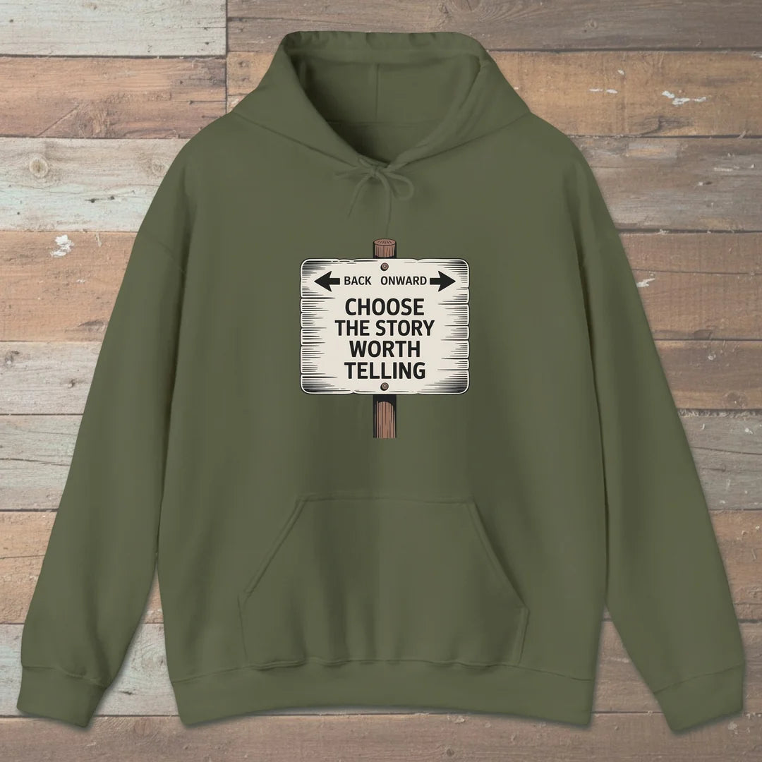 Choose The Story Worth Telling Hoodie Military Green Outdoor Nature Tee