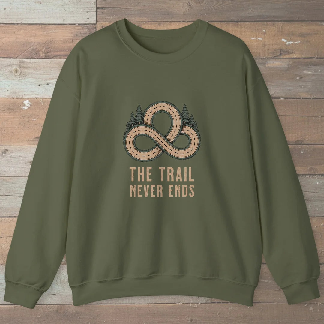 The Trail Never Ends Sweatshirt
