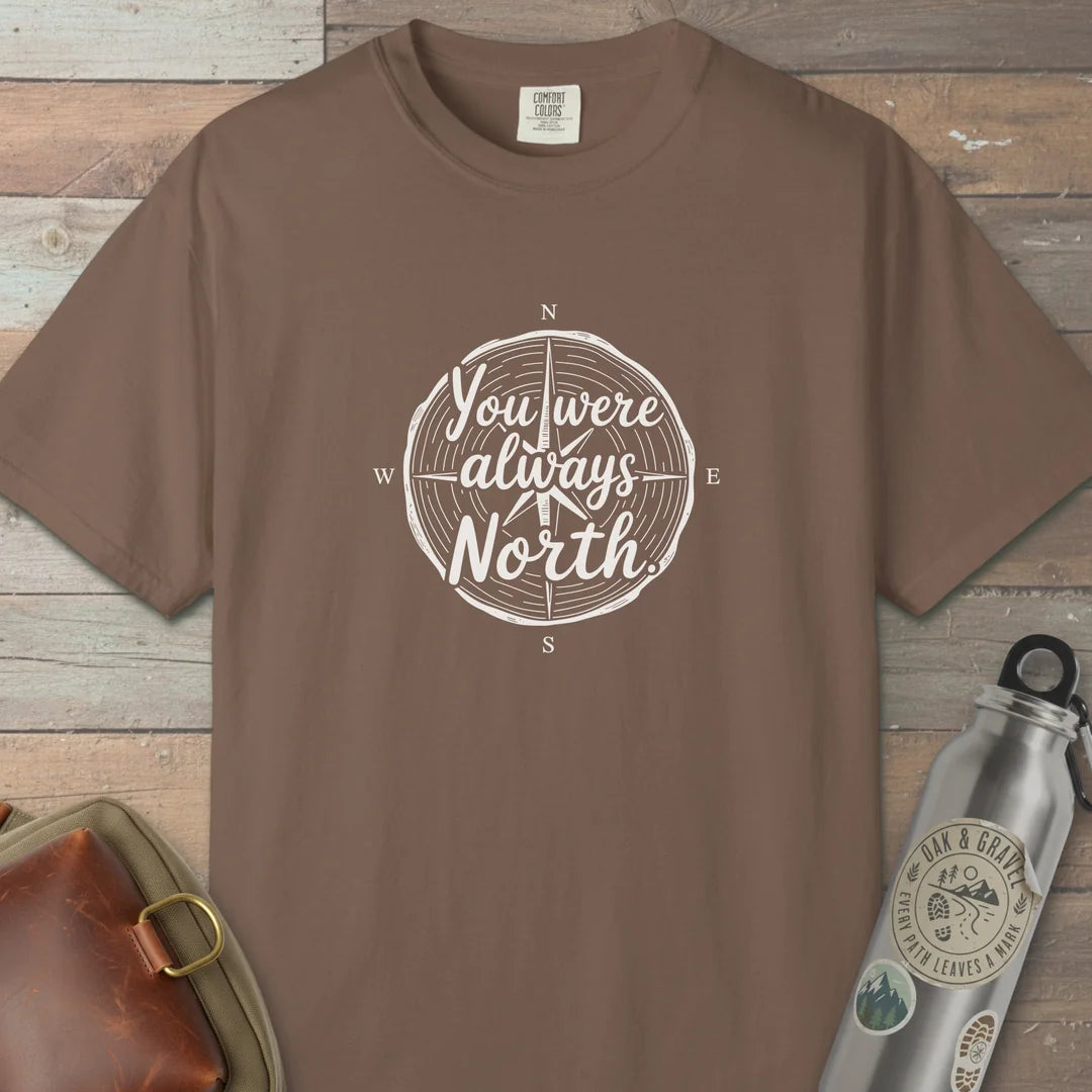 You Were Always North T-Shirt