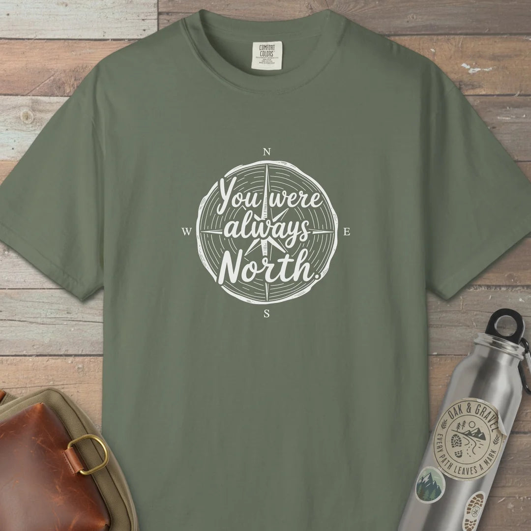 You Were Always North T-Shirt