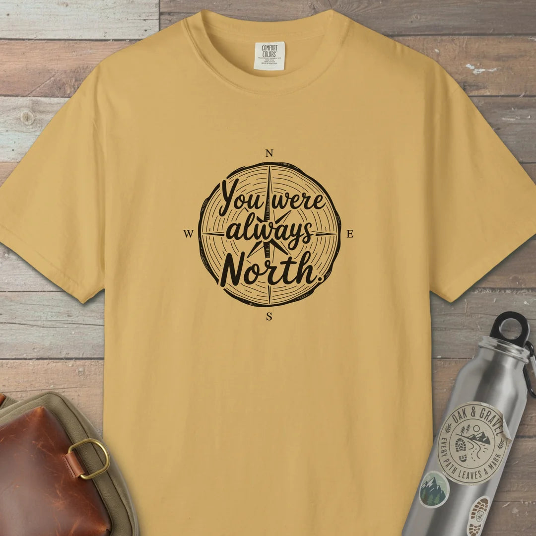 You Were Always North T-Shirt
