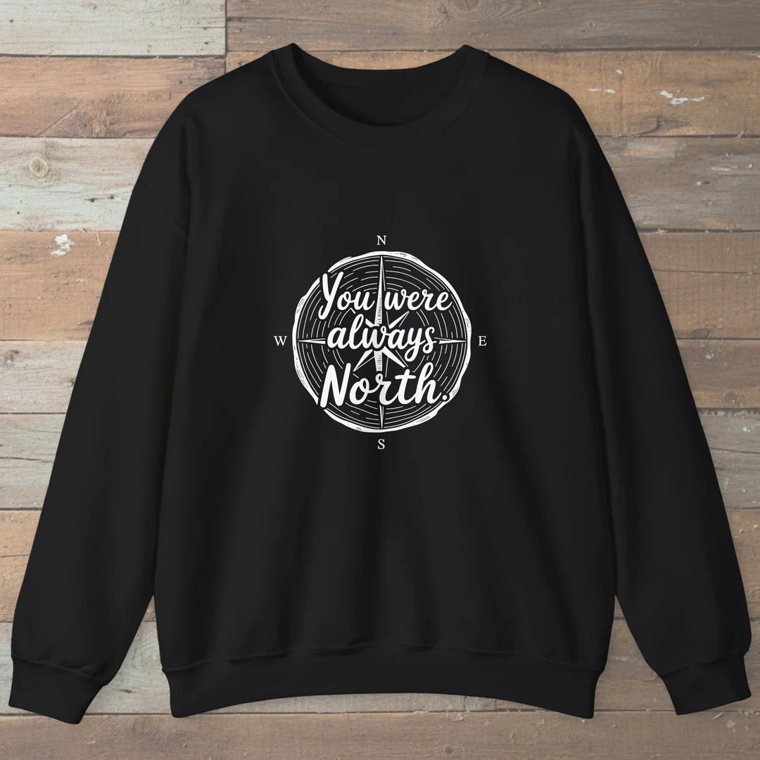 You Were Always North Sweatshirt Black Outdoor Nature Tee