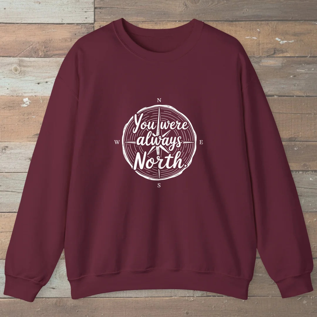 You Were Always North Sweatshirt Maroon Outdoor Nature Tee