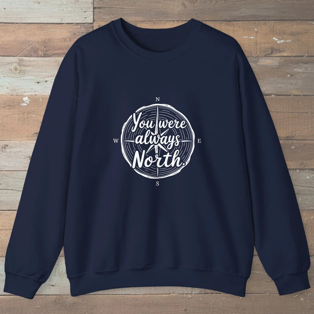 You Were Always North Sweatshirt Navy Outdoor Nature Tee
