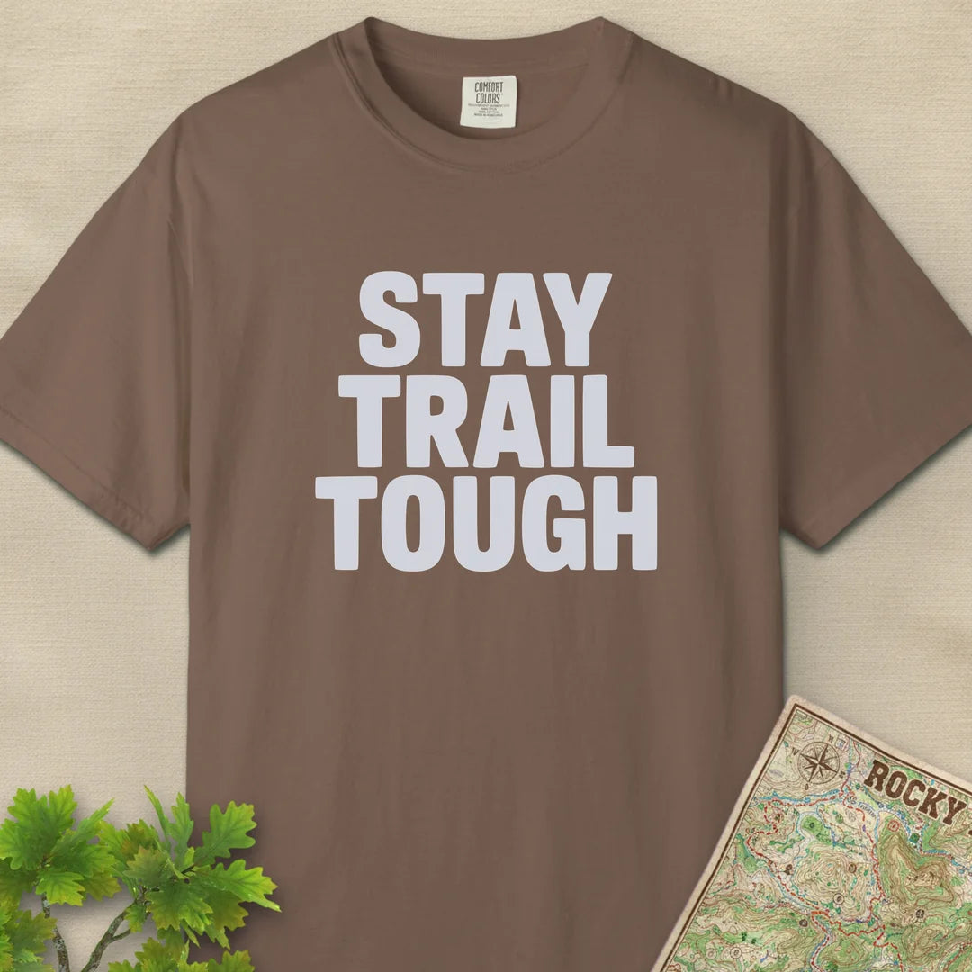 Stay Trail Tough T-Shirt