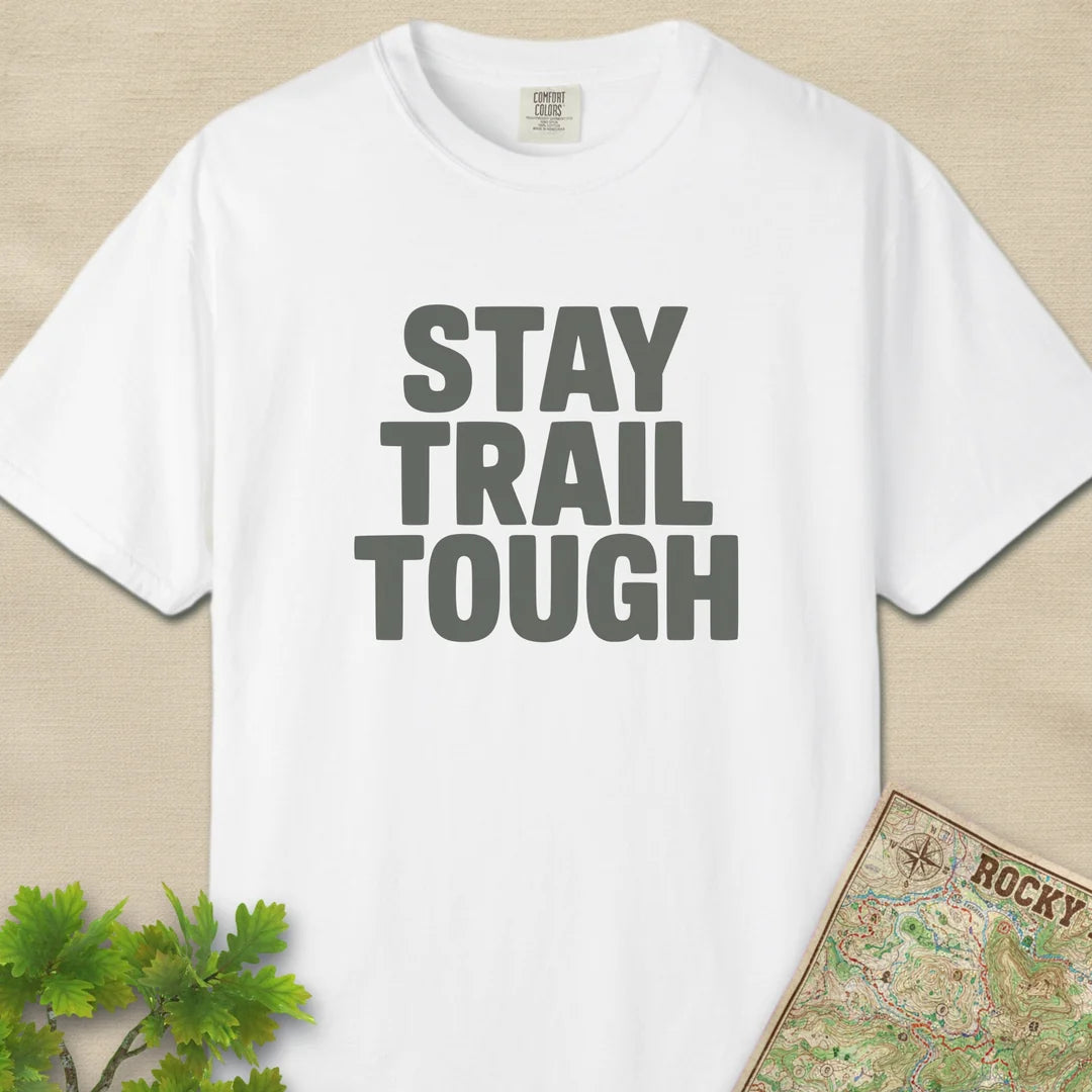 Stay Trail Tough T-Shirt