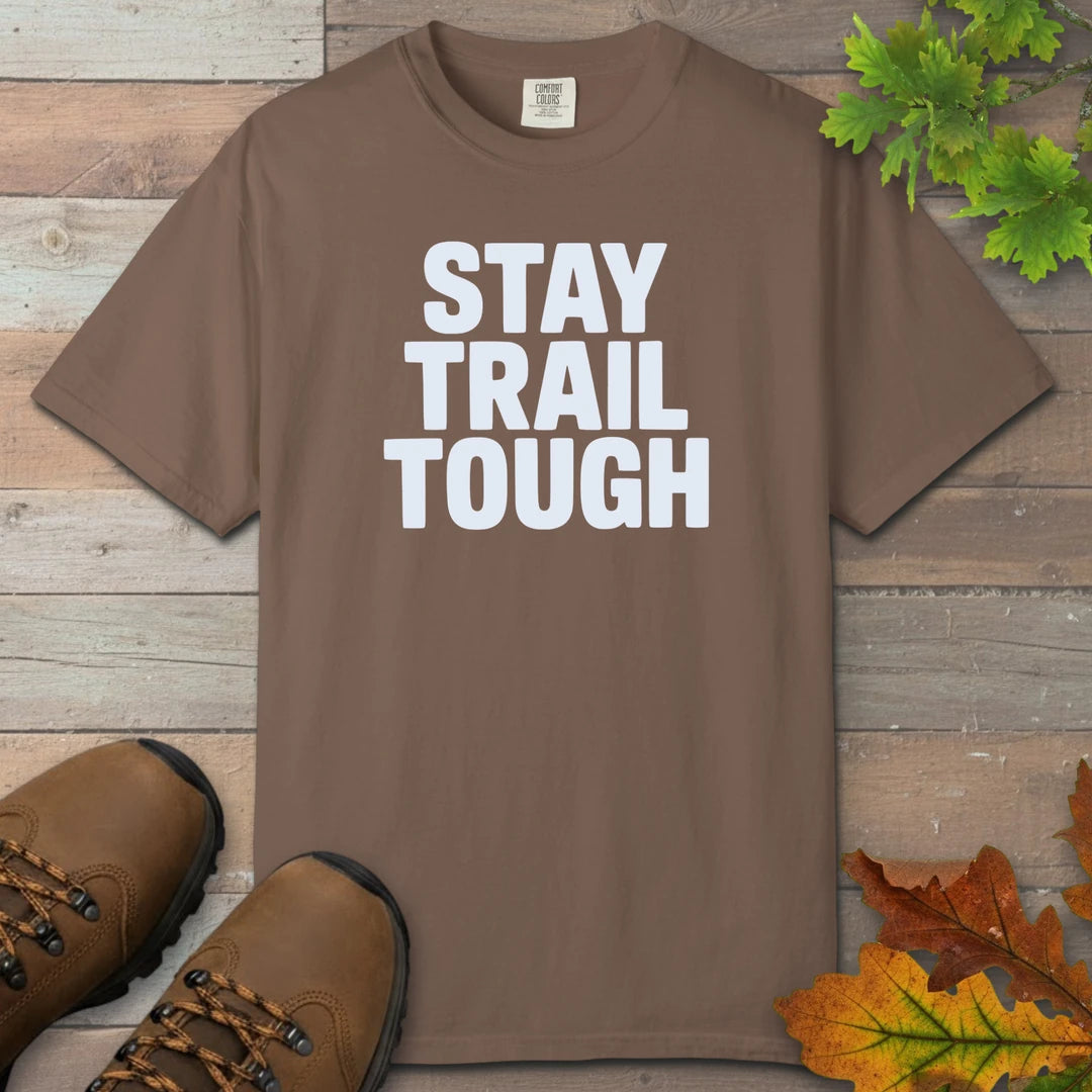 Stay Trail Tough T-Shirt