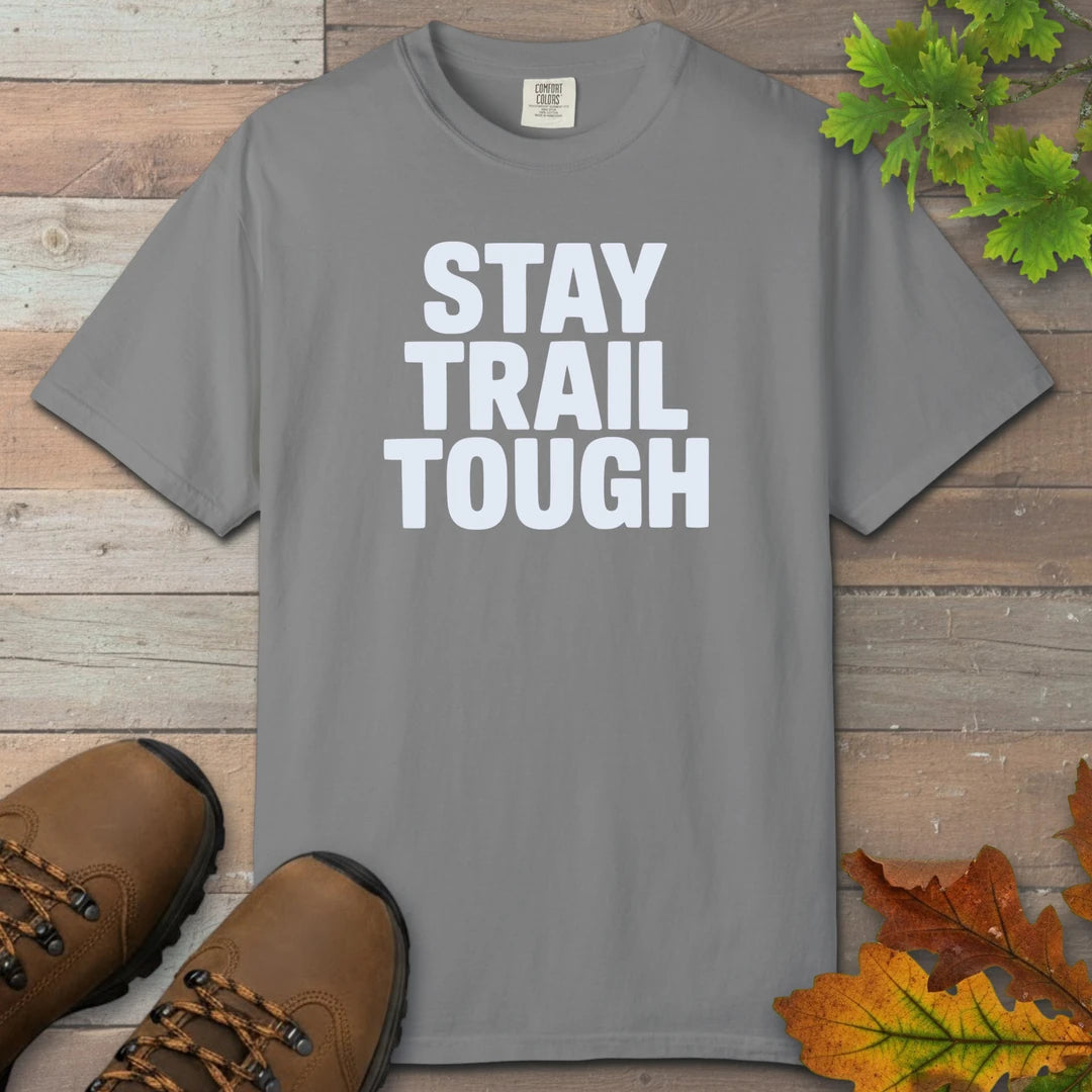 Stay Trail Tough T-Shirt