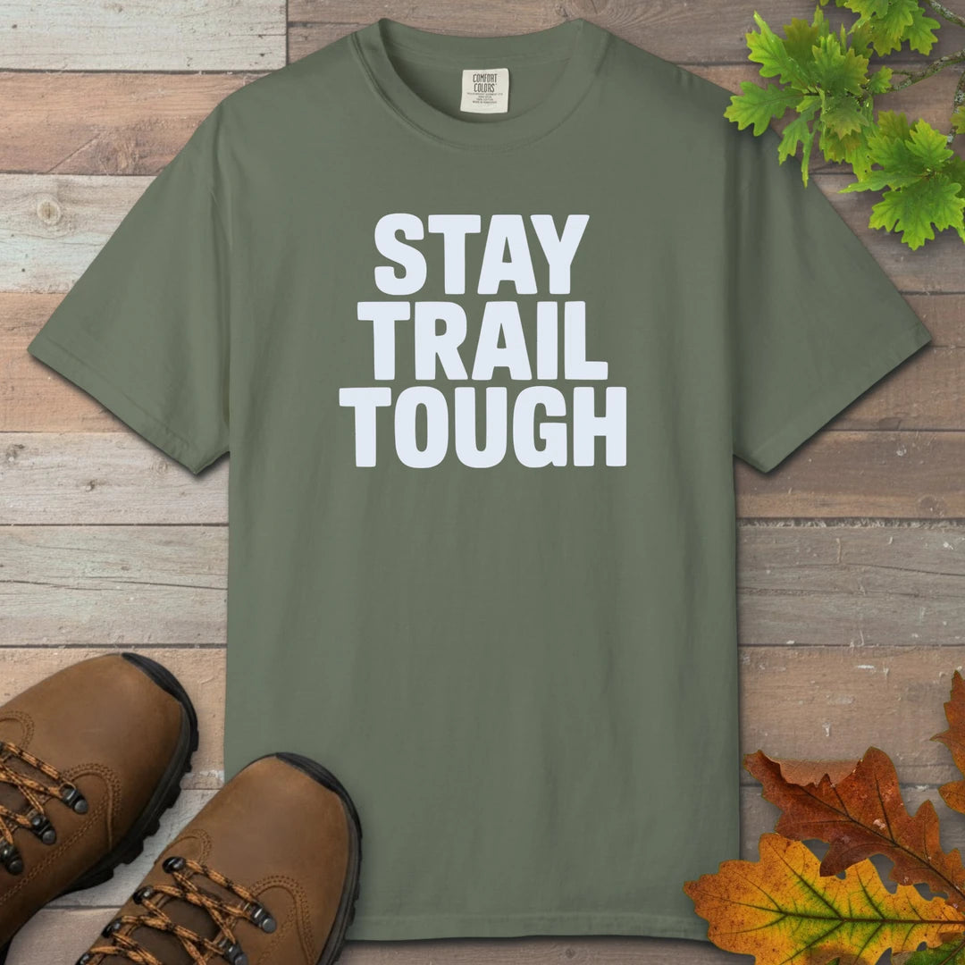 Stay Trail Tough T-Shirt