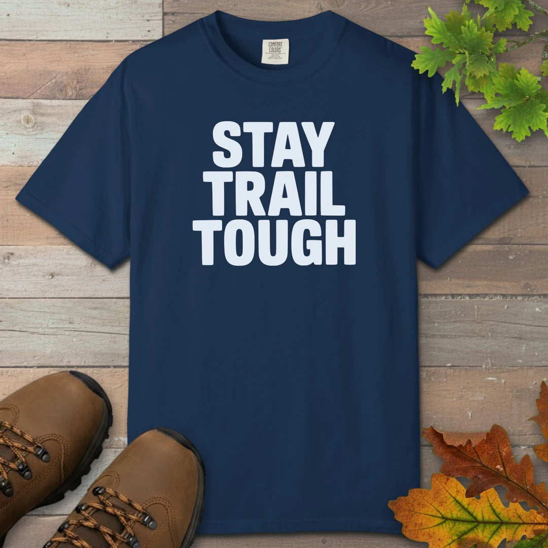 Stay Trail Tough T-Shirt