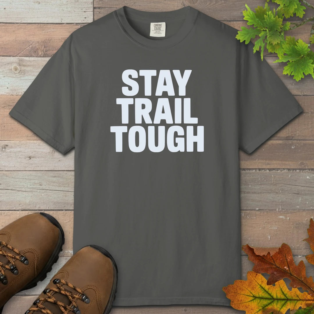 Stay Trail Tough T-Shirt