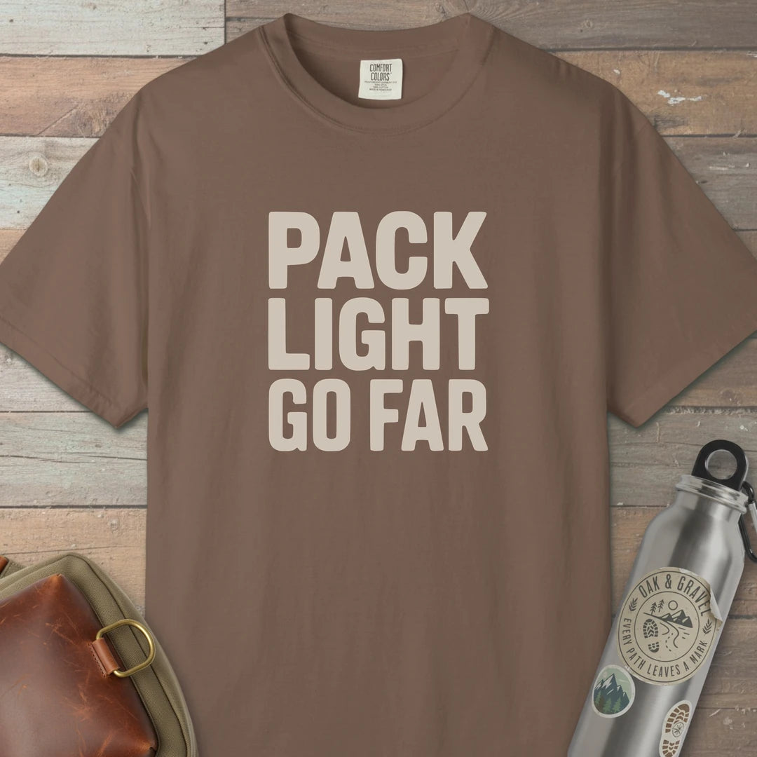 Pack Light Go Far T-Shirt