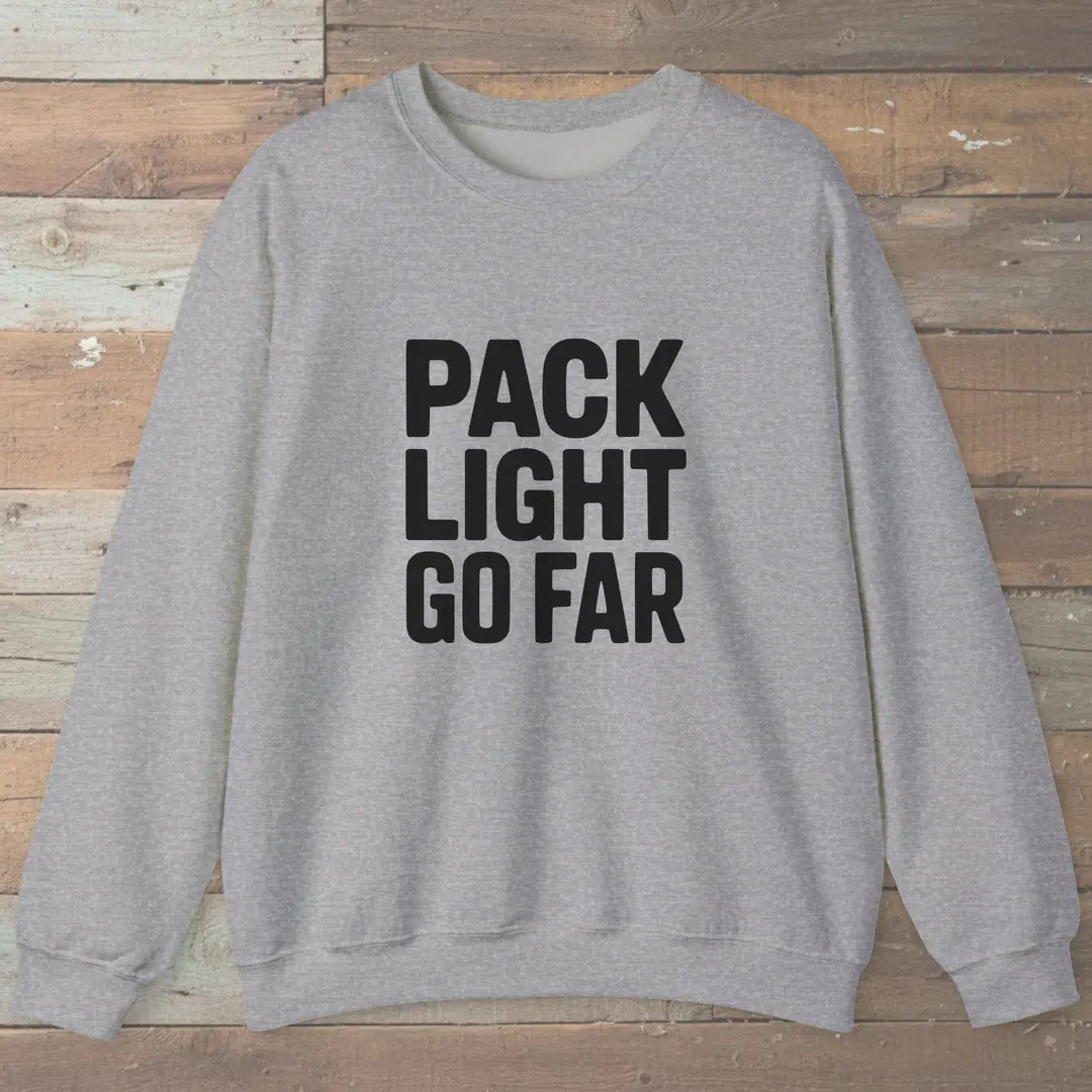 Pack Light Go Far Sweatshirt Sport Grey Outdoor Nature Tee