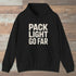 Pack Light Go Far Hoodie Black Outdoor Nature Tee