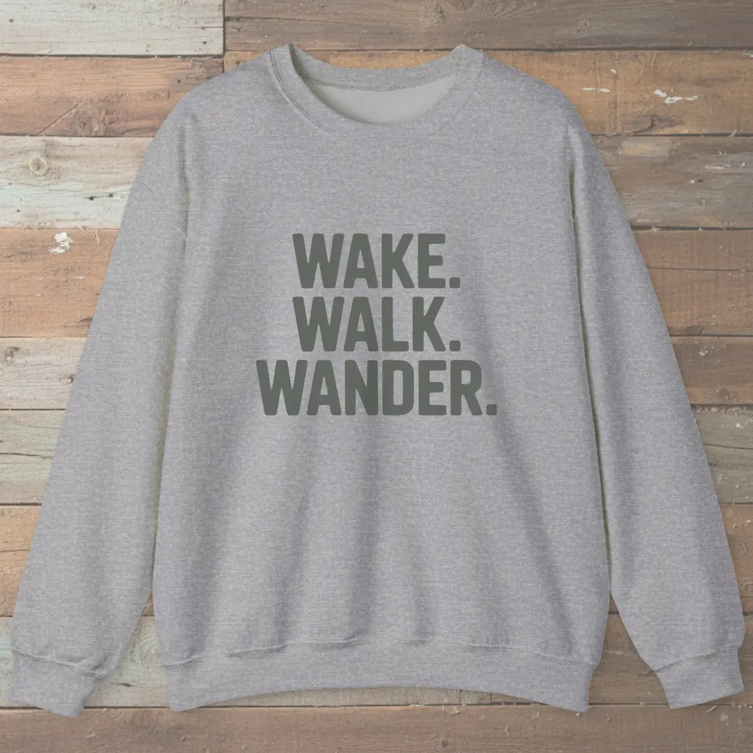 Wake Walk Wander Sweatshirt Sport Grey Outdoor Nature Tee