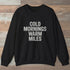 Cold Mornings Warm Miles Sweatshirt Black Outdoor Nature Tee